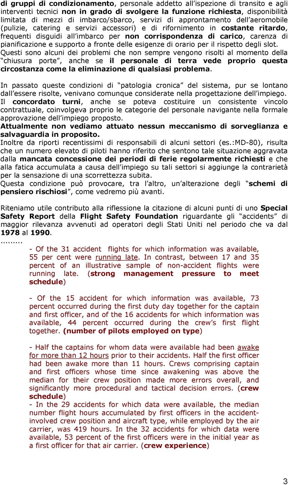 pianificazione e supporto a fronte delle esigenze di orario per il rispetto degli slot.