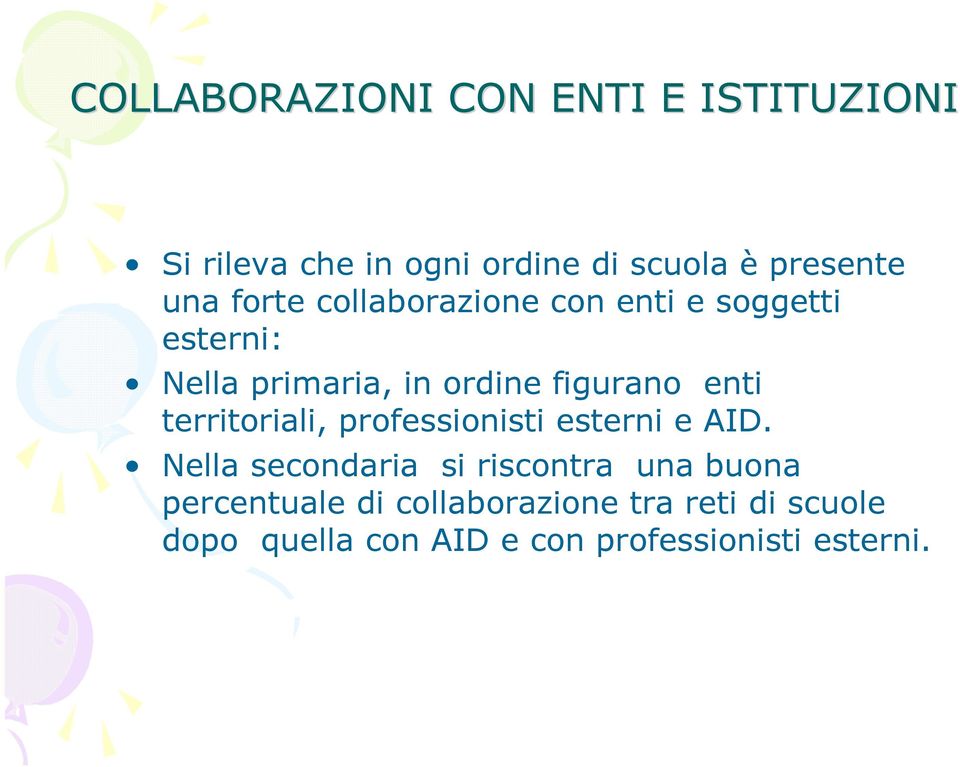 enti territoriali, professionisti esterni e AID.