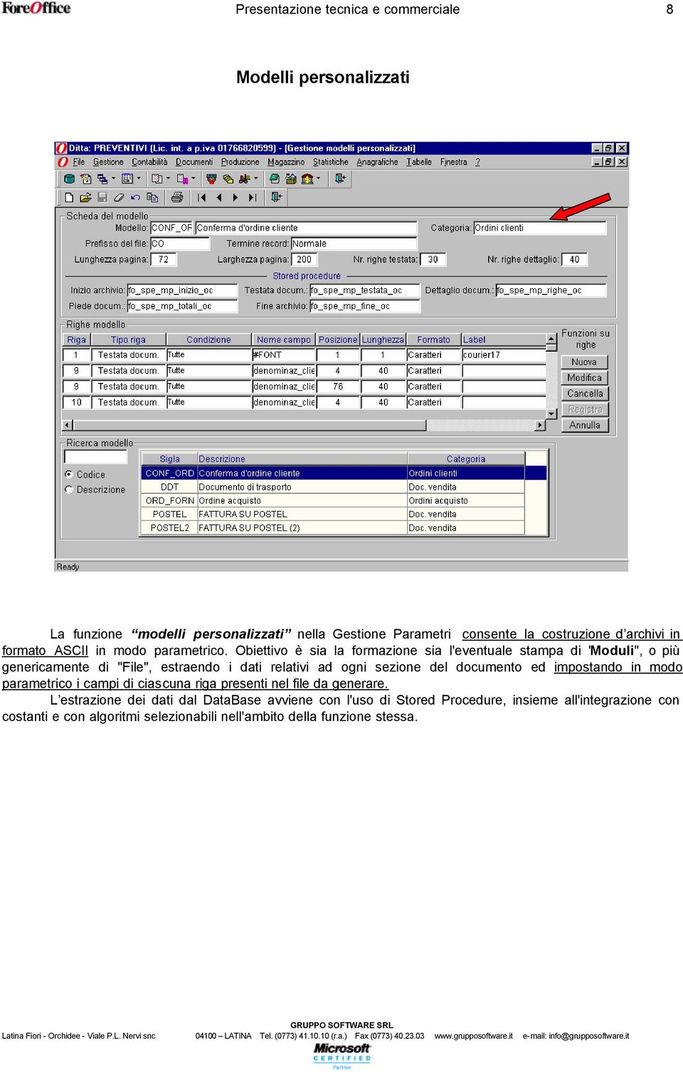 Obiettiv è sia la frmazine sia l'eventuale stampa di "Mduli", più genericamente di "File", estraend i dati relativi ad gni sezine del dcument