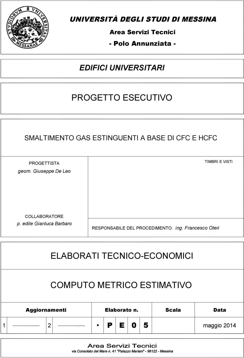 edile Gianluca Barbaro RESPONSABILE DEL PROCEDIMENTO: ing.