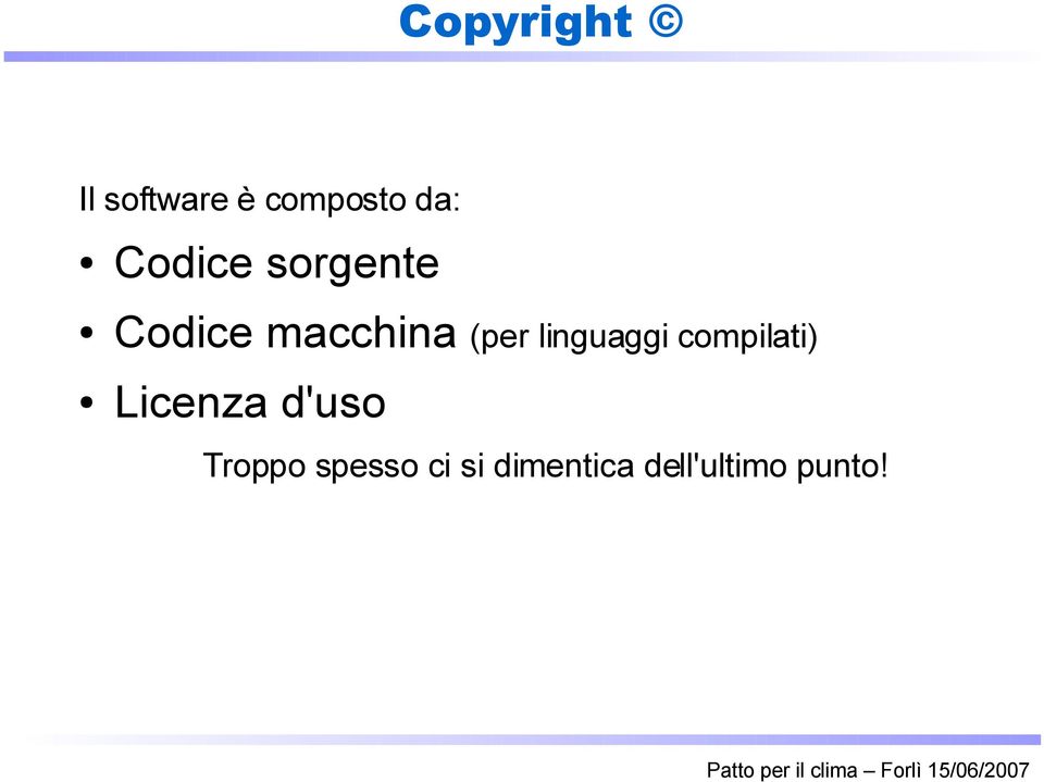 linguaggi compilati) Licenza d'uso