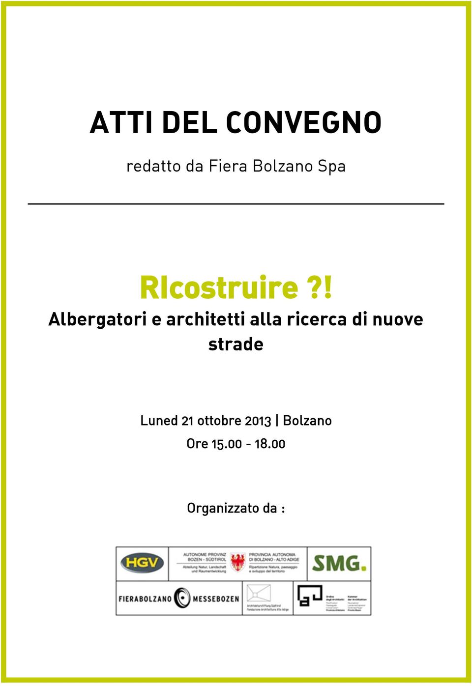 ! Albergatori e architetti alla ricerca di