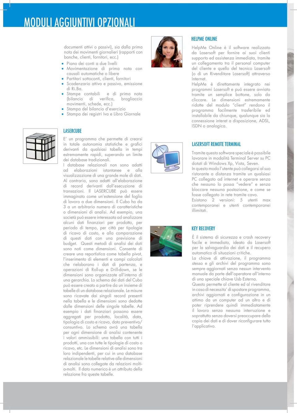 Stampe contabili e di prima nota (bilancio di verifica, brogliaccio movimenti, schede, ecc.