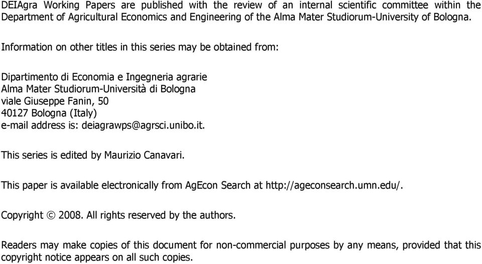 Information on other titles in this series may be obtained from: Dipartimento di Economia e Ingegneria agrarie Alma Mater Studiorum-Università di Bologna viale Giuseppe Fanin, 50 40127 Bologna