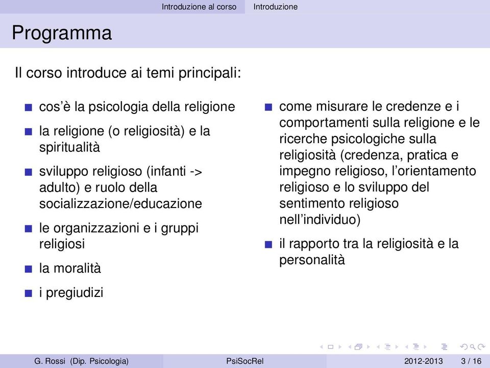 come misurare le credenze e i comportamenti sulla religione e le ricerche psicologiche sulla religiosità (credenza, pratica e impegno religioso, l orientamento