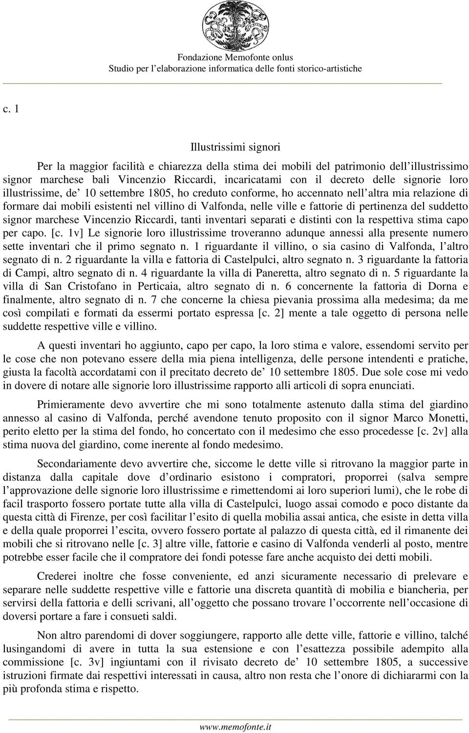 pertinenza del suddetto signor marchese Vincenzio Riccardi, tanti inventari separati e distinti con la respettiva stima capo per capo. [c.