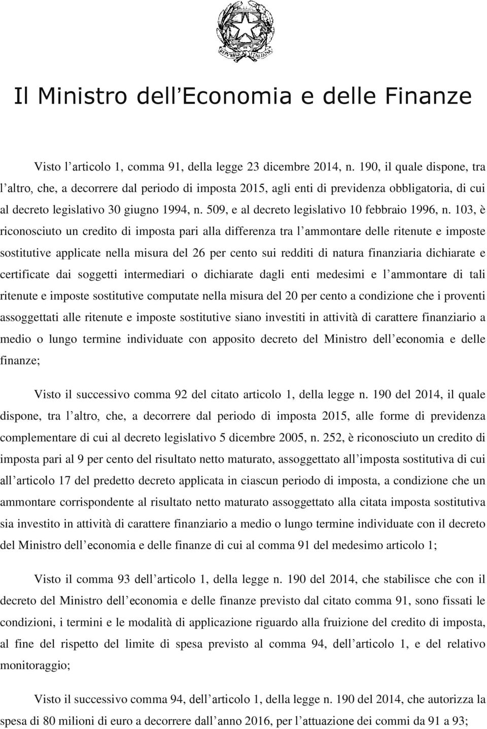 509, e al decreto legislativo 10 febbraio 1996, n.