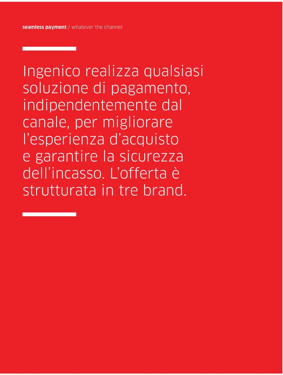 canale, per migliorare l esperienza d acquisto e garantire