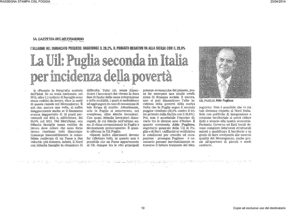 - ", " «Pesante la fotografia scattata dall'lstat. Se su scala nazionale, nel 2013, oltre l,l milioni di famiglie sono senza reddito da lavoro, oltre la metà di queste risiede nel Mezzogiorno.