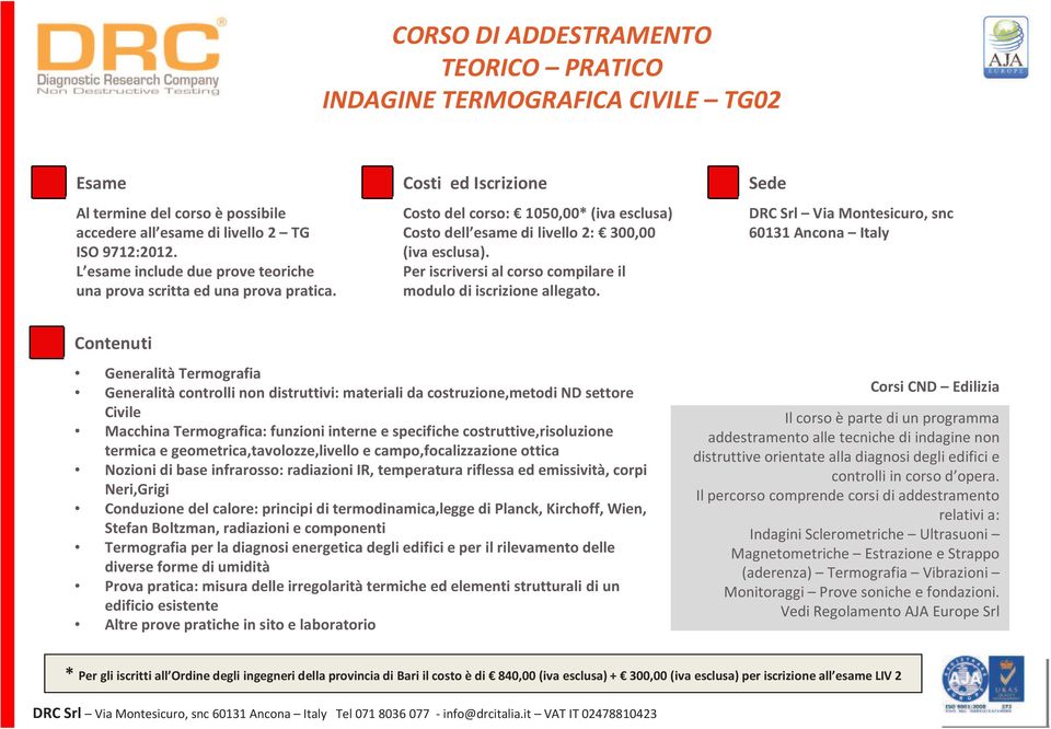 Per iscriversi al corso compilare il modulo di iscrizione allegato.