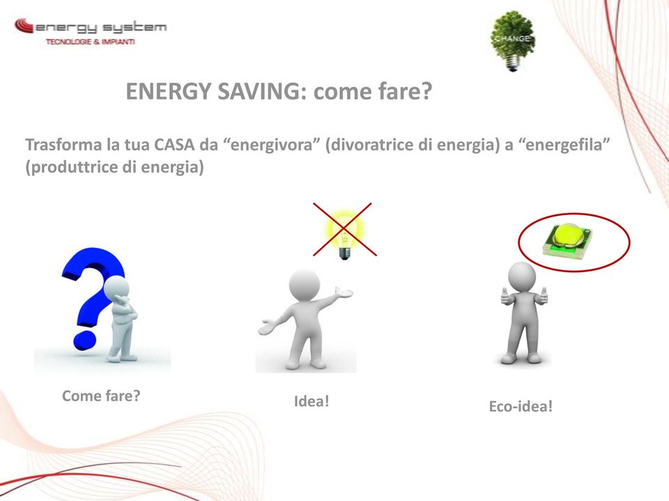 (divoratrice di energia) a energefila