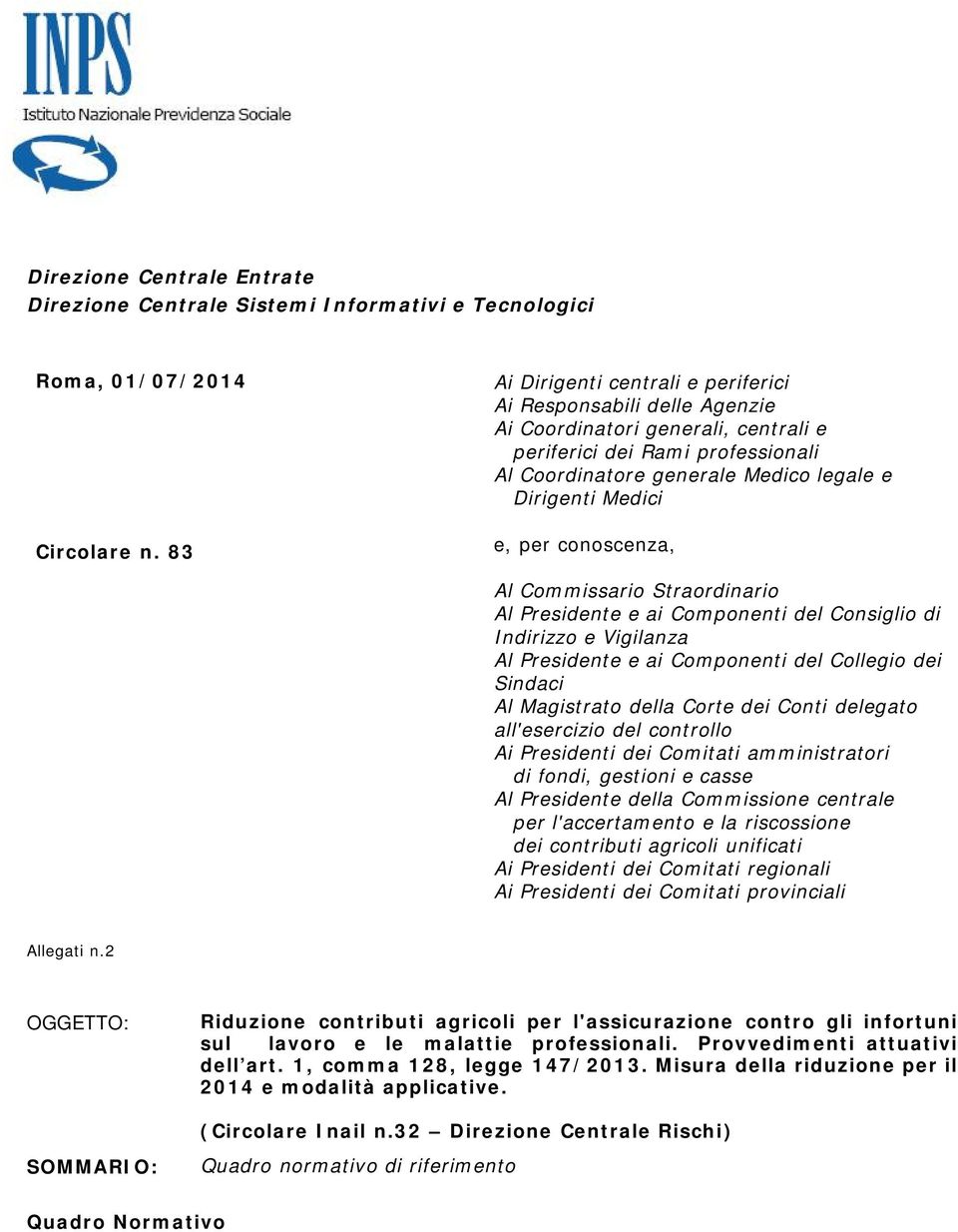 per conoscenza, Al Commissario Straordinario Al Presidente e ai Componenti del Consiglio di Indirizzo e Vigilanza Al Presidente e ai Componenti del Collegio dei Sindaci Al Magistrato della Corte dei