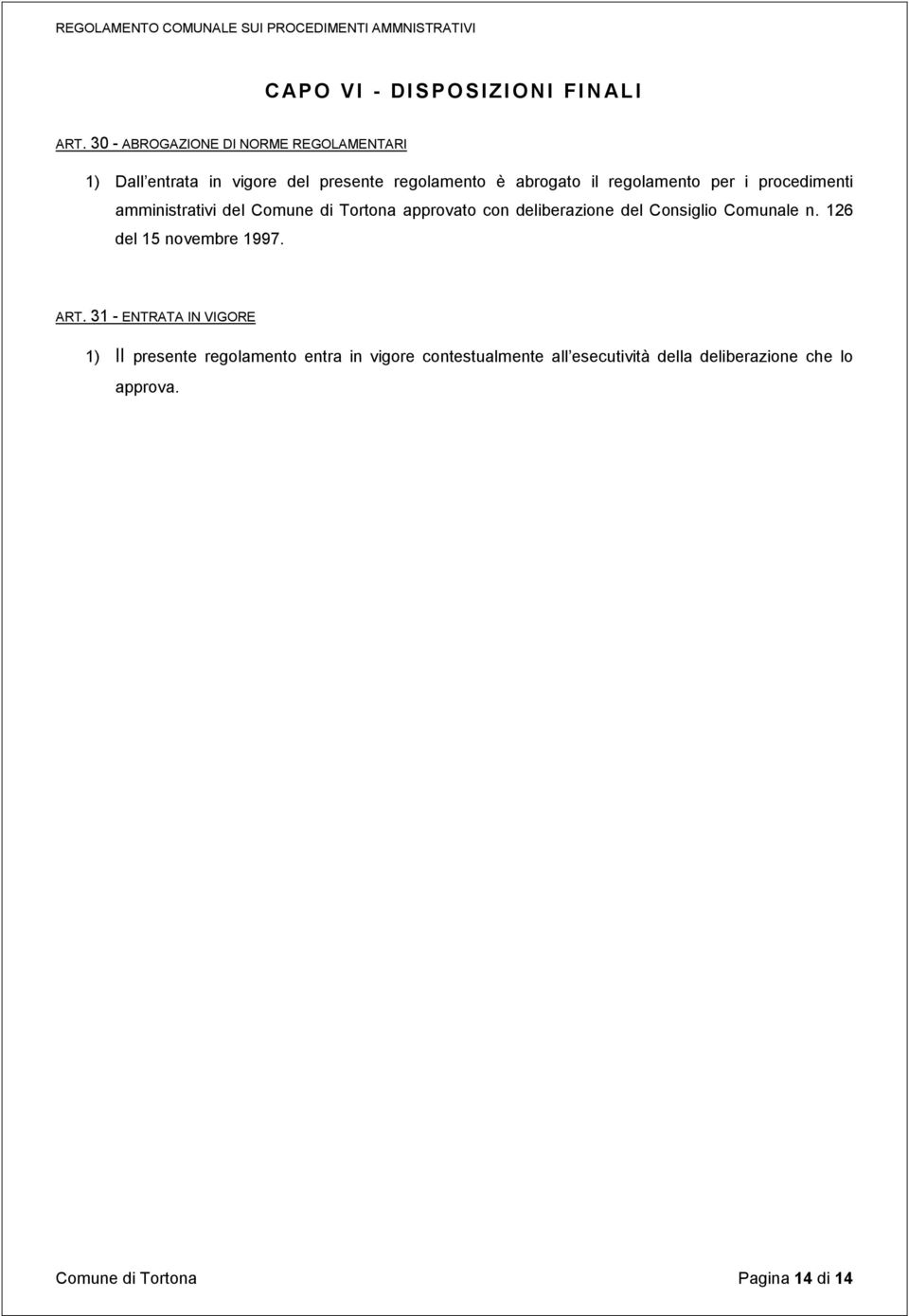 regolamento per i procedimenti amministrativi del Comune di Tortona approvato con deliberazione del Consiglio