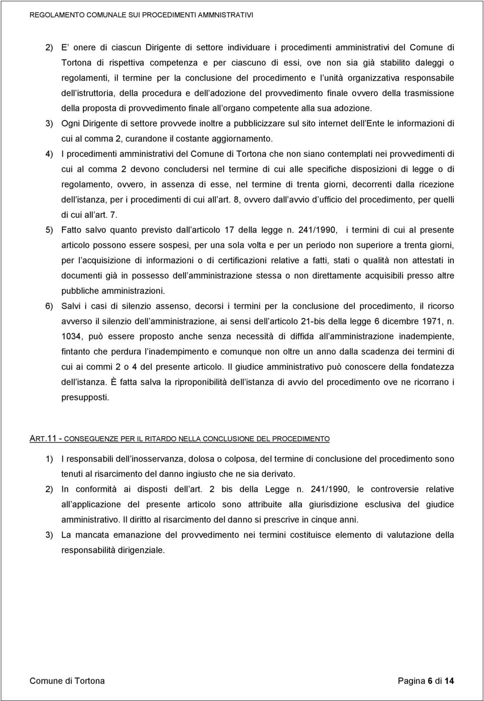 della proposta di provvedimento finale all organo competente alla sua adozione.