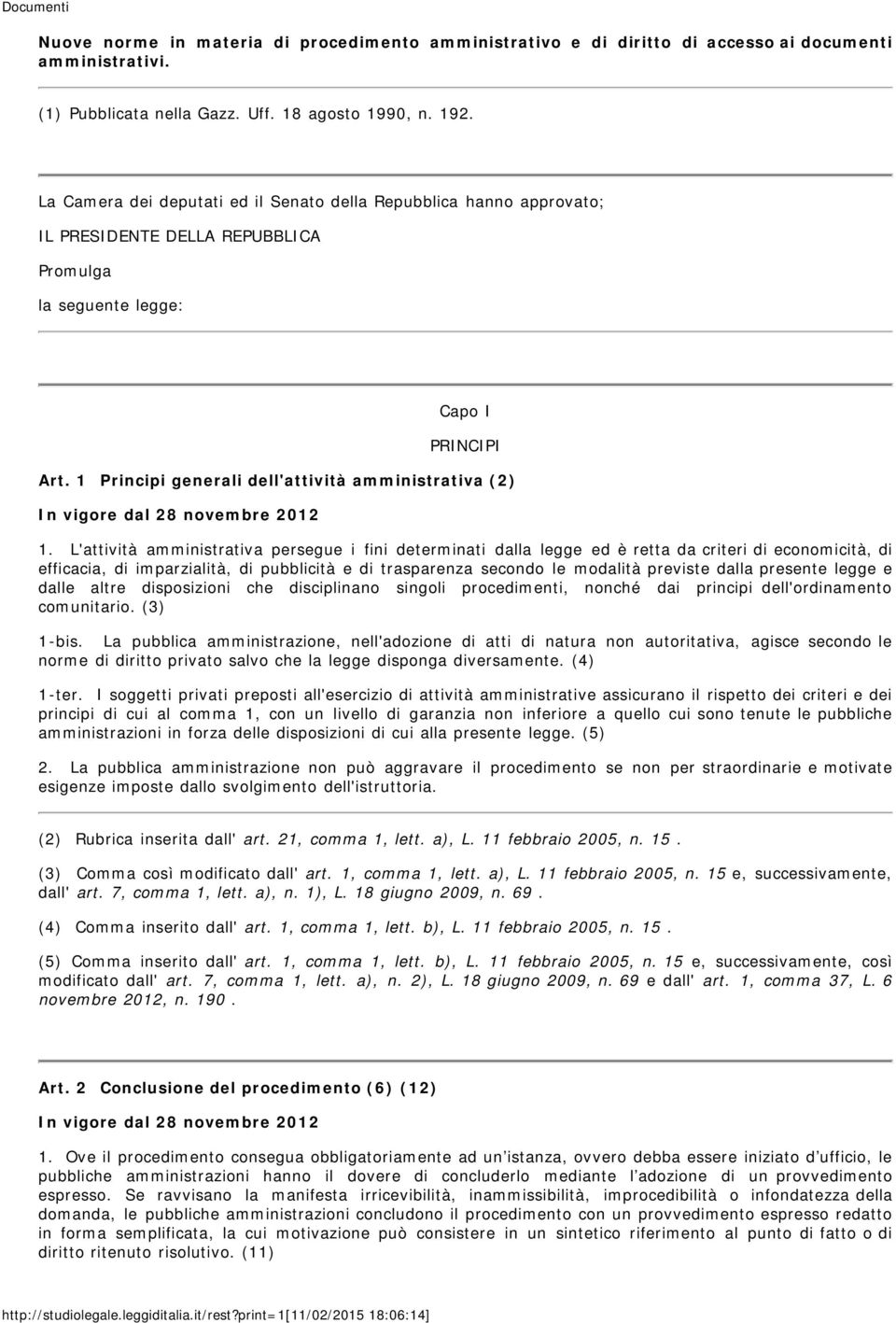 1 Principi generali dell'attività amministrativa (2) In vigore dal 28 novembre 2012 1.