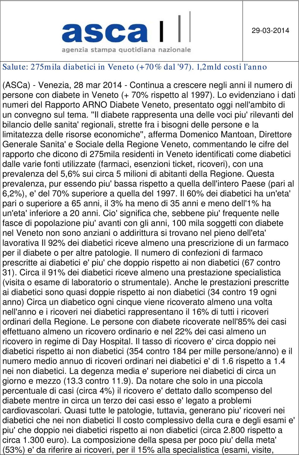 Lo evidenziano i dati numeri del Rapporto ARNO Diabete Veneto, presentato oggi nell'ambito di un convegno sul tema.