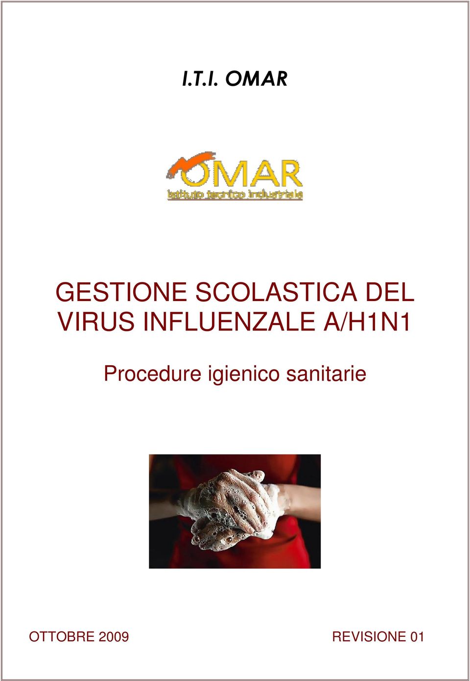 INFLUENZALE A/H1N1 Procedure