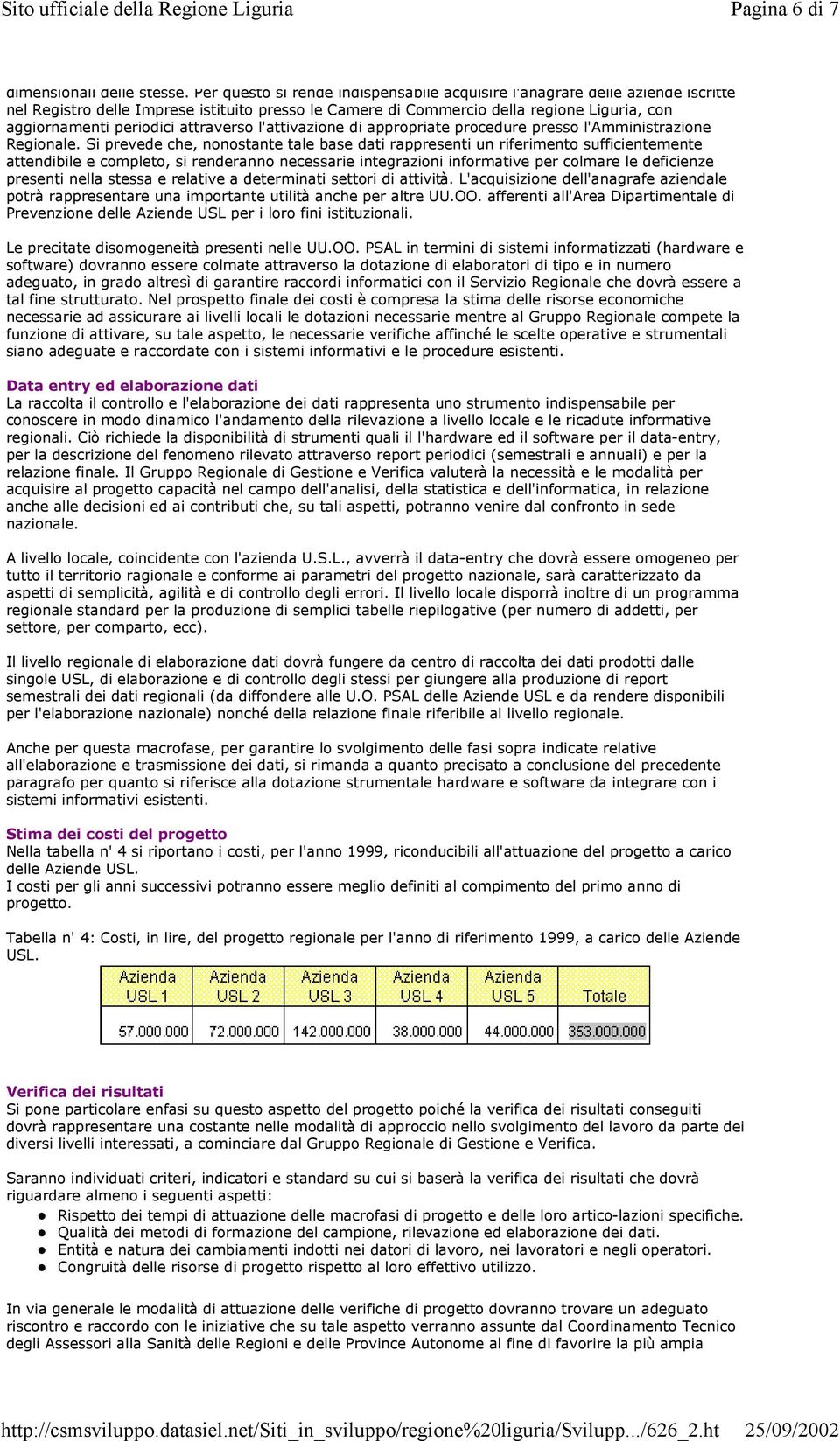 attraverso l'attivazione di appropriate procedure presso l'amministrazione Regionale.