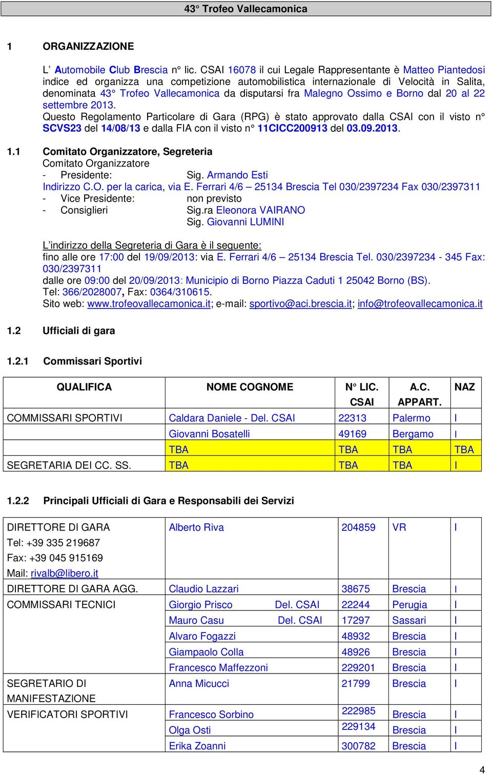 fra Malegno Ossimo e Borno dal 20 al 22 settembre 2013.