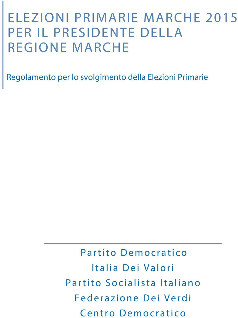 Elezioni Primarie Partito Democratico Italia Dei Valori