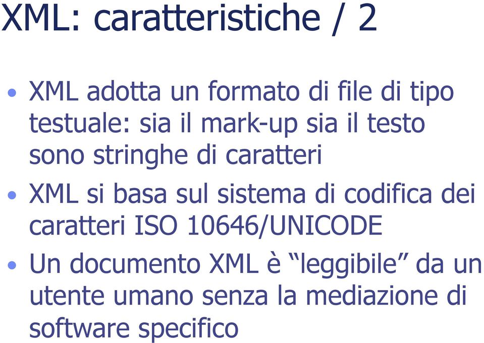 basa sul sistema di codifica dei caratteri ISO 10646/UNICODE Un