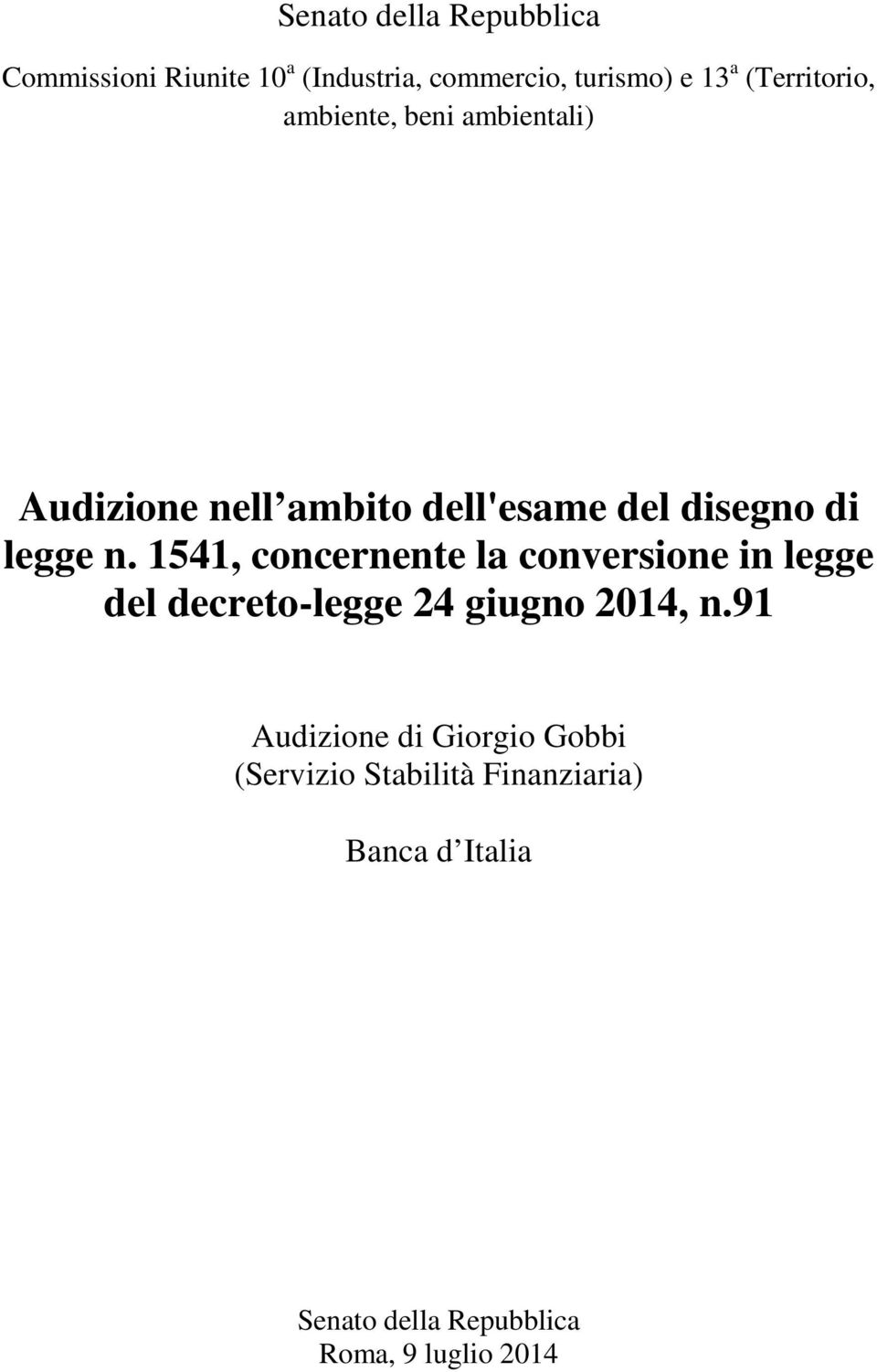 1541, concernente la conversione in legge del decreto-legge 24 giugno 2014, n.