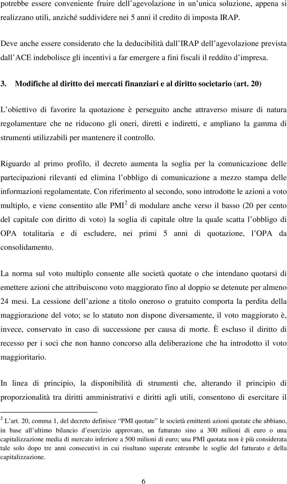 Modifiche al diritto dei mercati finanziari e al diritto societario (art.