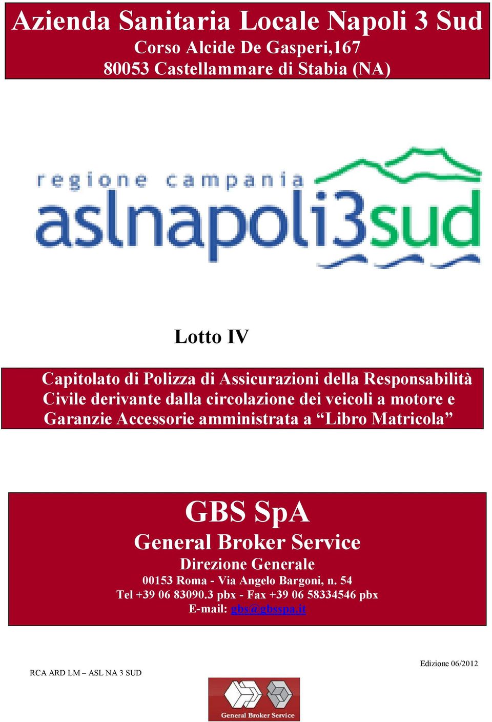 motore e Garanzie Accessorie amministrata a Libro Matricola GBS SpA General Broker Service Direzione Generale