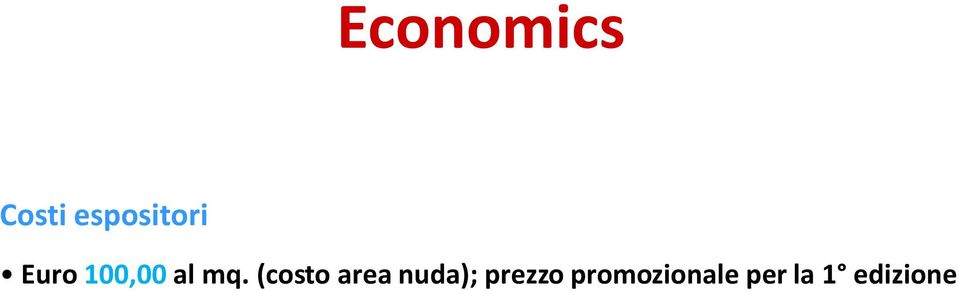 (costo area nuda) per Soci Assogiocattoli; Acconto Euro 10,00 al mq.