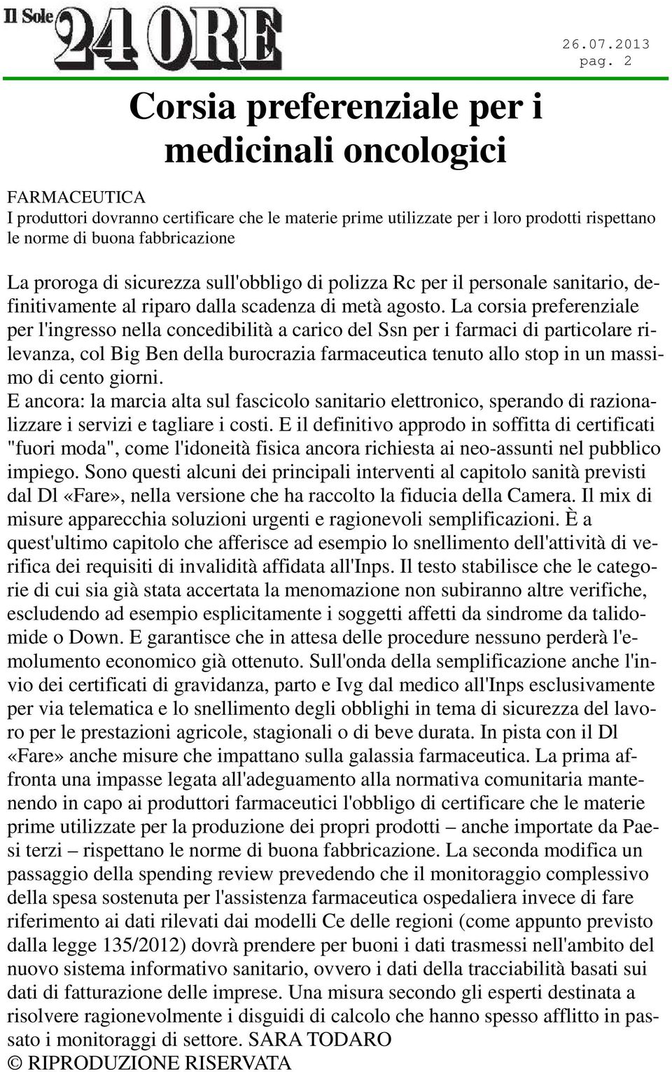 il personale sanitario, definitivamente al riparo dalla scadenza di metà agosto.