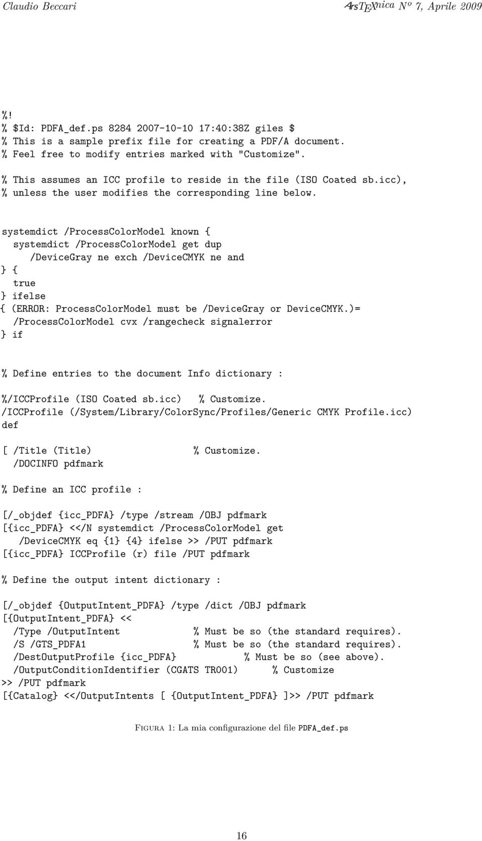 systemdict /ProcessColorModel known { systemdict /ProcessColorModel get dup /DeviceGray ne exch /DeviceCMYK ne and } { true } ifelse { (ERROR: ProcessColorModel must be /DeviceGray or DeviceCMYK.