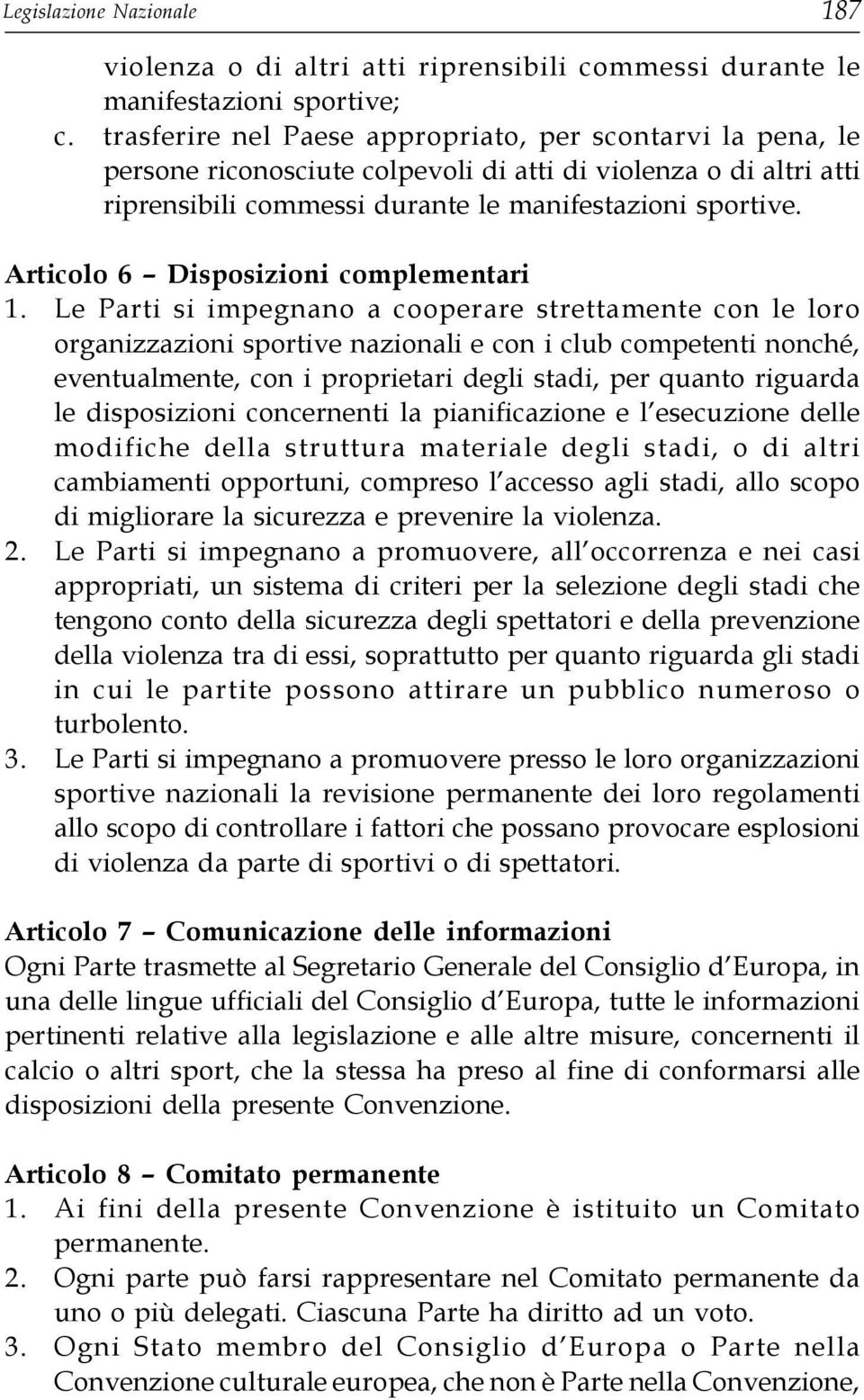 Articolo 6 Disposizioni complementari 1.