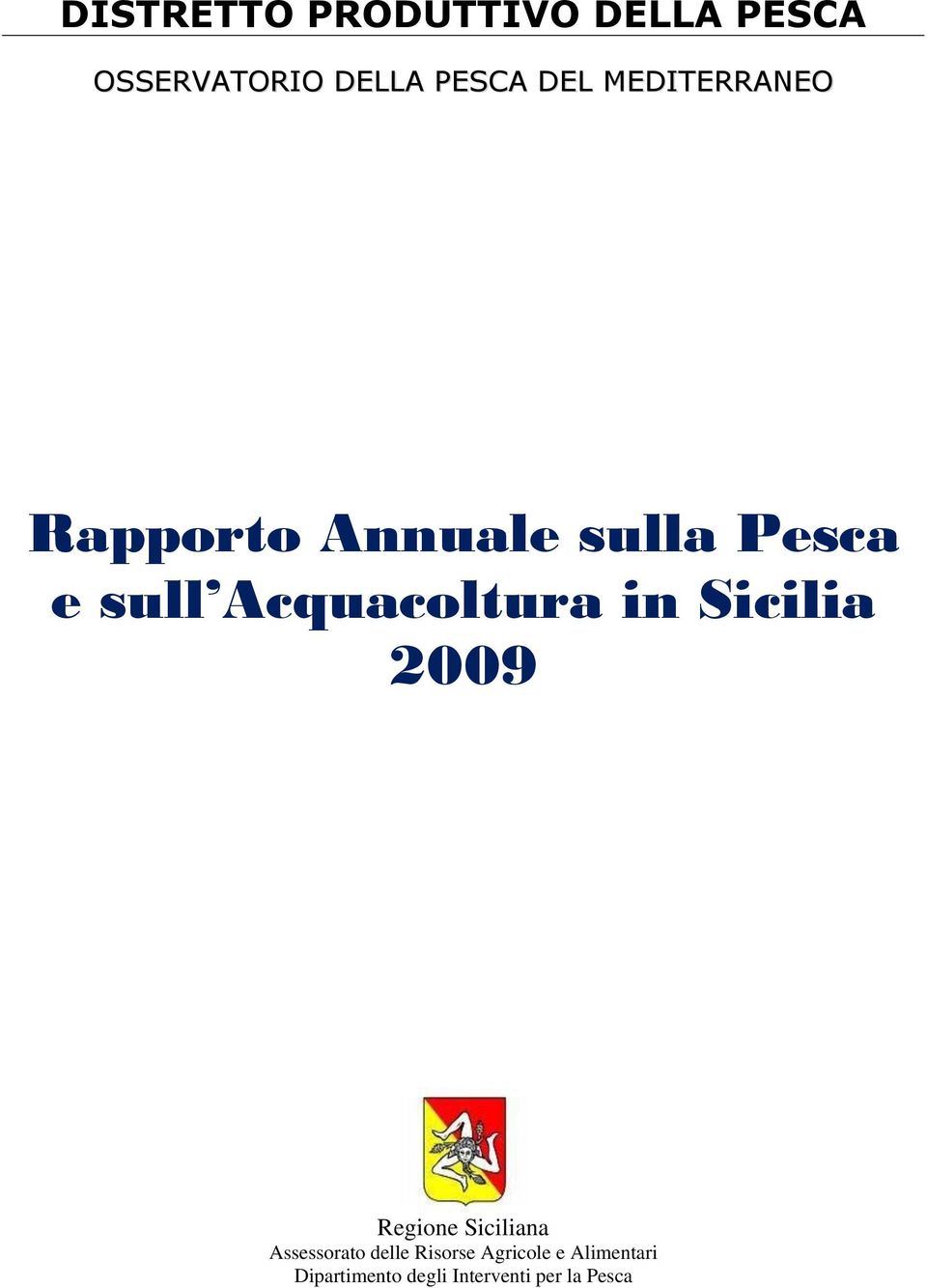 in Sicilia 2009 Regione Siciliana Assessorato delle Risorse