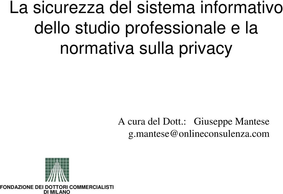 normativa sulla privacy A cura del Dott.