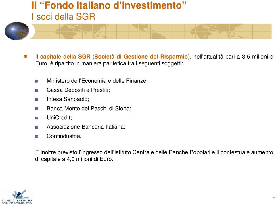 Prestiti; Intesa Sanpaolo; Banca Monte dei Paschi di Siena; UniCredit; Associazione Bancaria Italiana; Confindustria.
