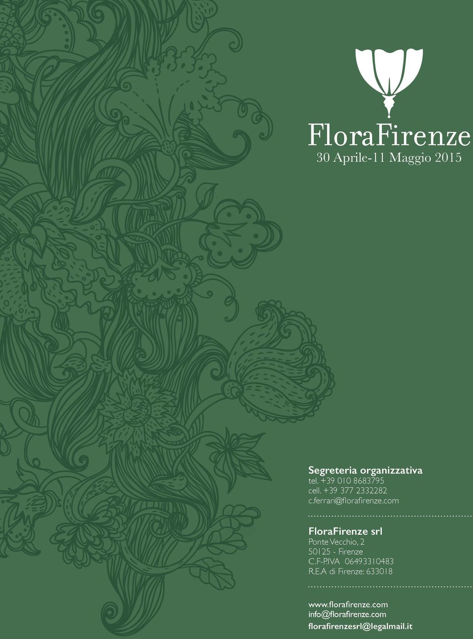 com FloraFirenze srl Ponte Vecchio, 2 50125 - Firenze C.F-P.