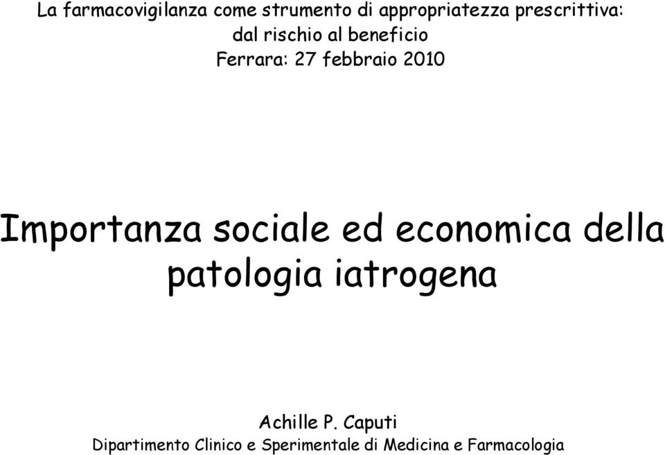 2010 Importanza sociale ed economica della patologia iatrogena