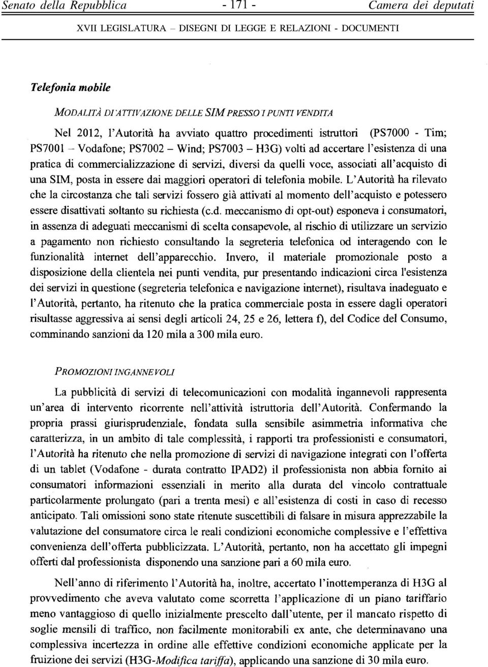 in essere dai maggiori operatori di telefonia mobile.