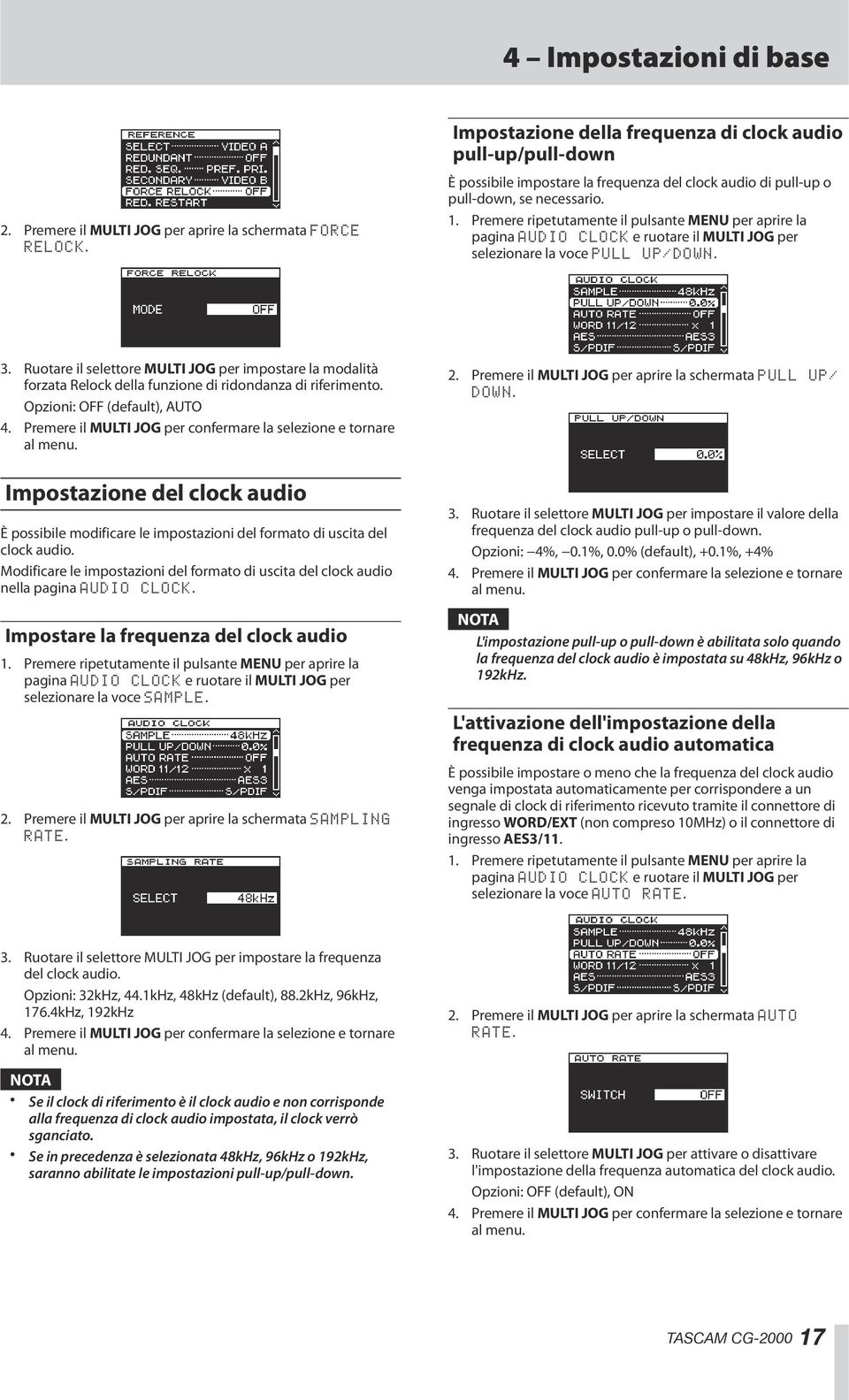 Premere ripetutamente il pulsante MENU per aprire la pagina AUDIO CLOCK e ruotare il MULTI JOG per selezionare la voce PULL UP/DOWN. 3.