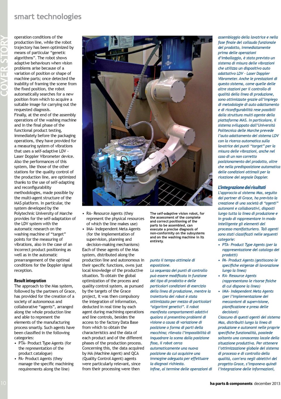 the robot automatically searches for a new position from which to acquire a suitable image for carrying out the requested diagnosis.