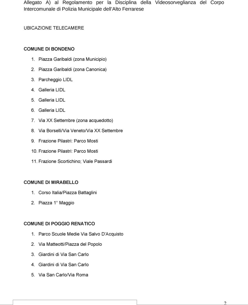 Via Borselli/Via Veneto/Via XX Settembre 9. Frazione Pilastri: Parco Mosti 10. Frazione Pilastri: Parco Mosti 11. Frazione Scortichino; Viale Passardi COMUNE DI MIRABELLO 1.