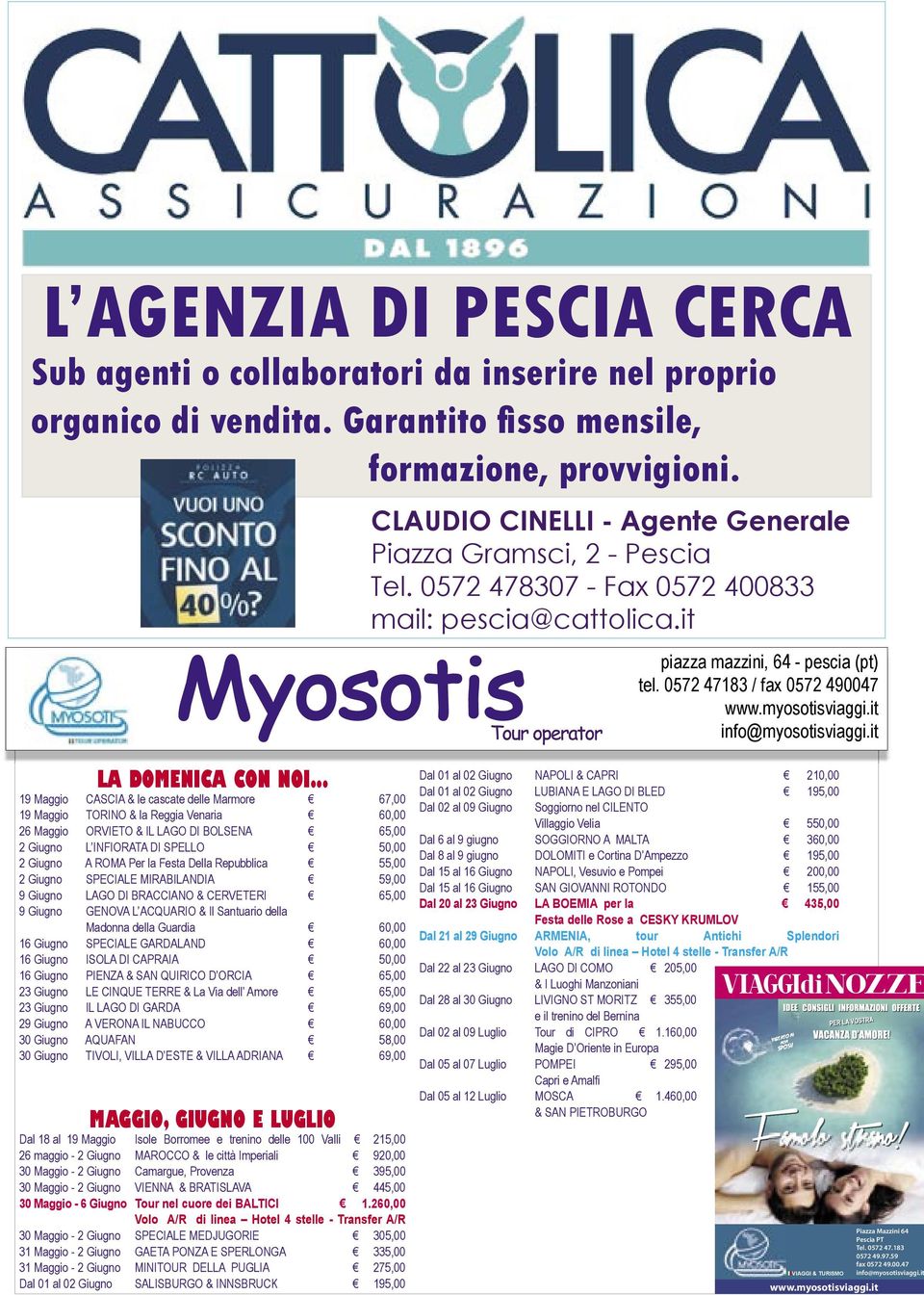 myosotisviaggi.it Dal 7 al 9 Dicembre MERCATINI A MONACO DI BAVIERA 280,00Dal 2 al 6 Gennaio EPIFANIA IN COSTA BRAVA 2 X 1 A COPPIA info@myosotisviaggi.it LA DOMENICA CON NOI.