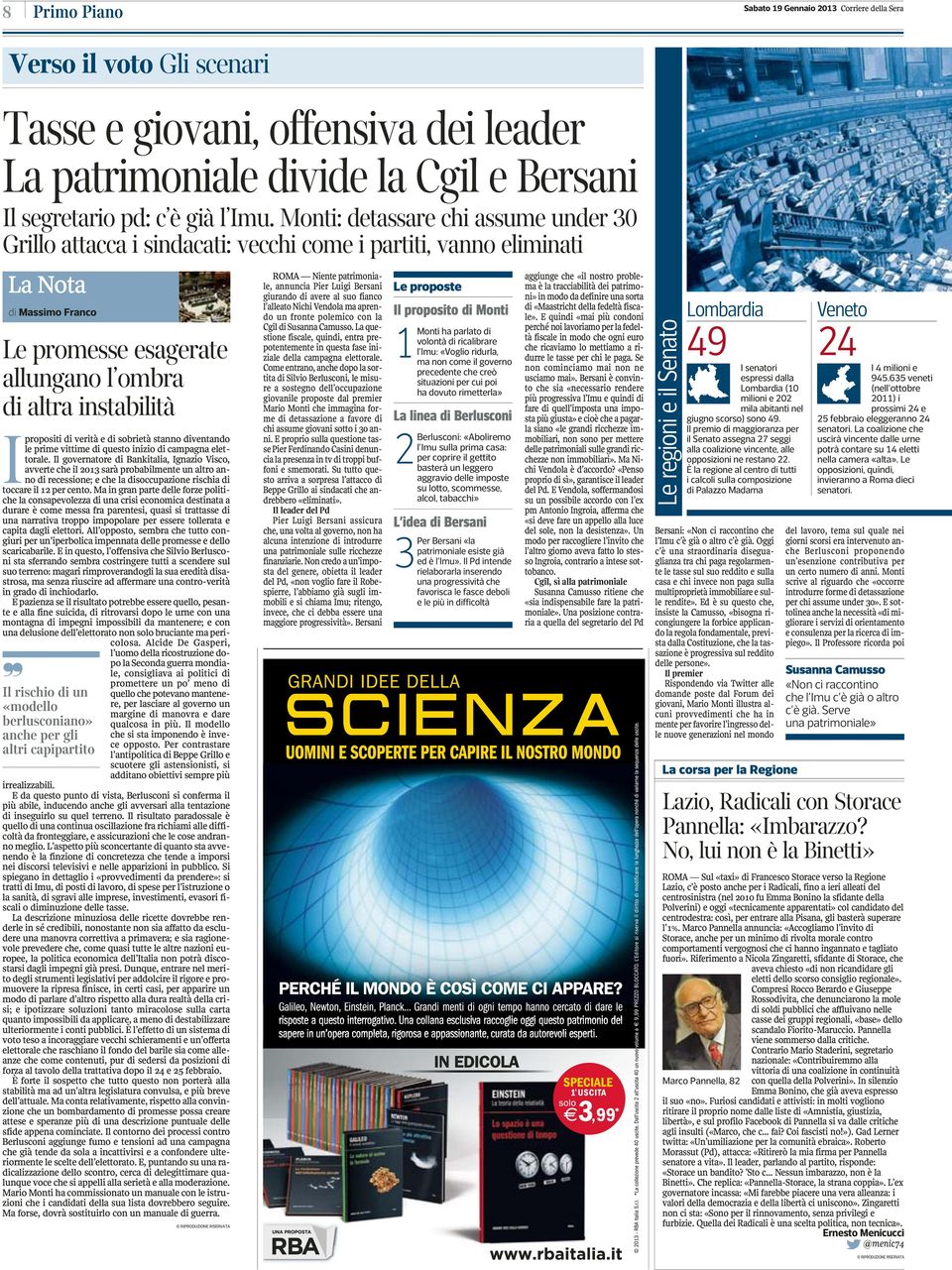 rischio di un «modello berlusconiano» anche per gli altri capipartito Ipropositi di verità e di sobrietà stanno diventando le prime vittime di questo inizio di campagna elettorale.