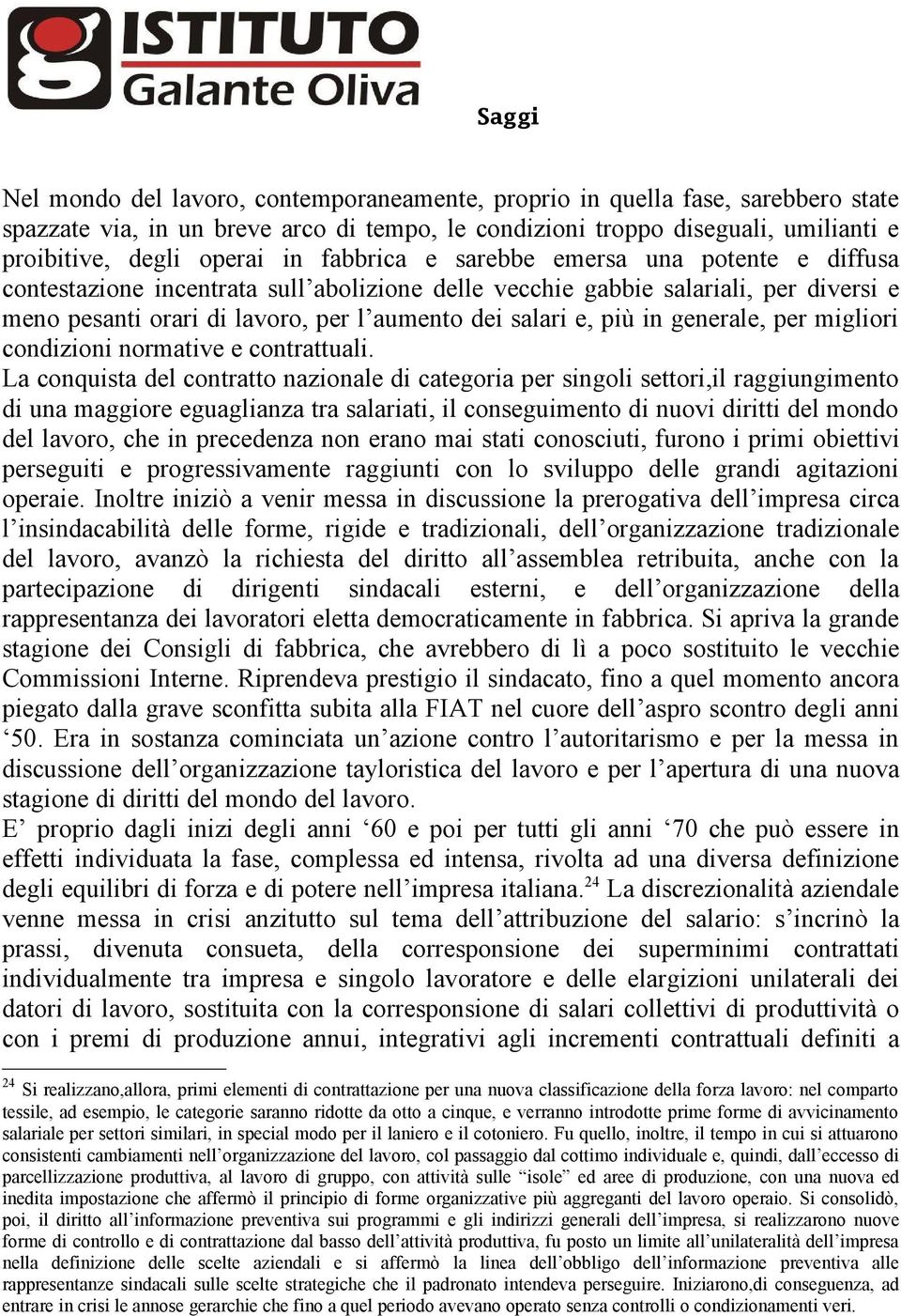 generale, per migliori condizioni normative e contrattuali.