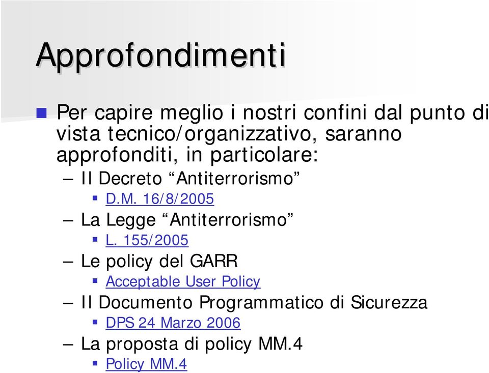 D.M. 16/8/2005 La Legge Antiterrorismo L.