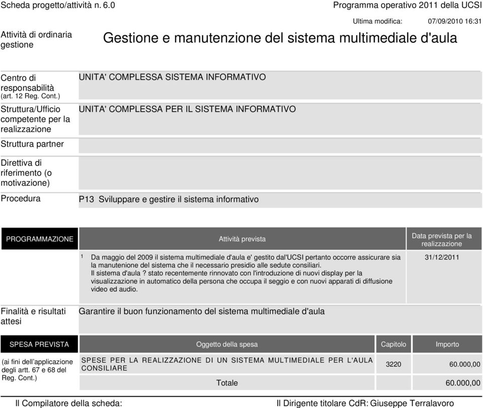 consiliari. Il sistema d'aula?