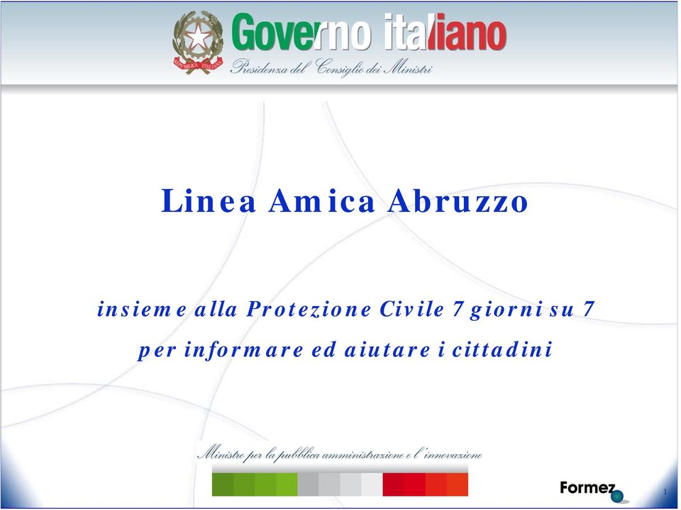 Civile 7 giorni su 7 per