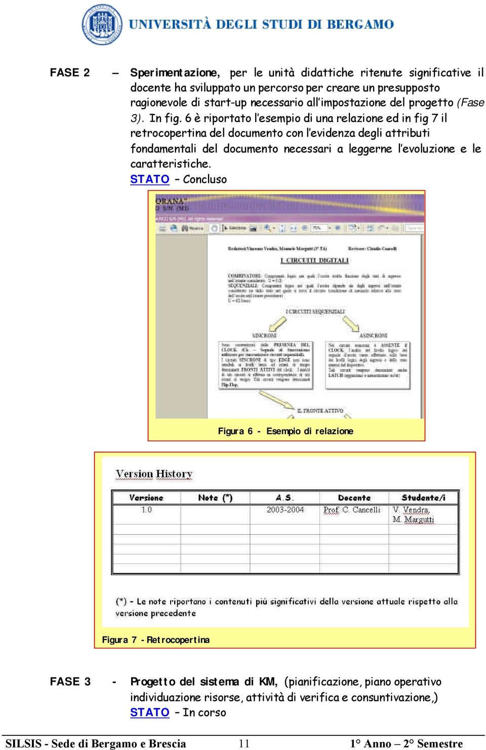 6 è riportato l esempio di una relazione ed in fig 7 il retrocopertina del documento con l evidenza degli attributi fondamentali del documento necessari a