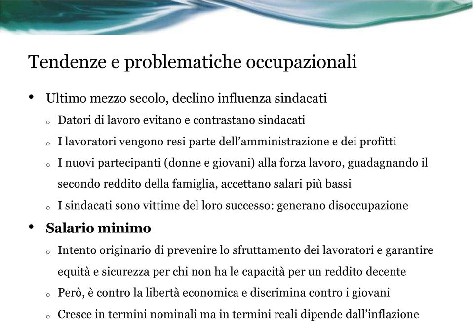 sindacati sn vittime del lr success: generan disccupazine Salari minim Intent riginari di prevenire l sfruttament dei lavratri egarantire equitàe sicurezza per