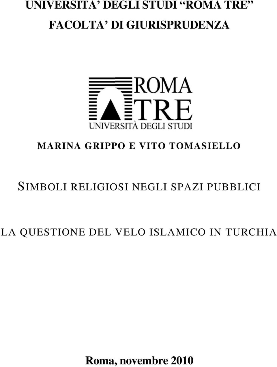 SIMBOLI RELIGIOSI NEGLI SPAZI PUBBLICI LA